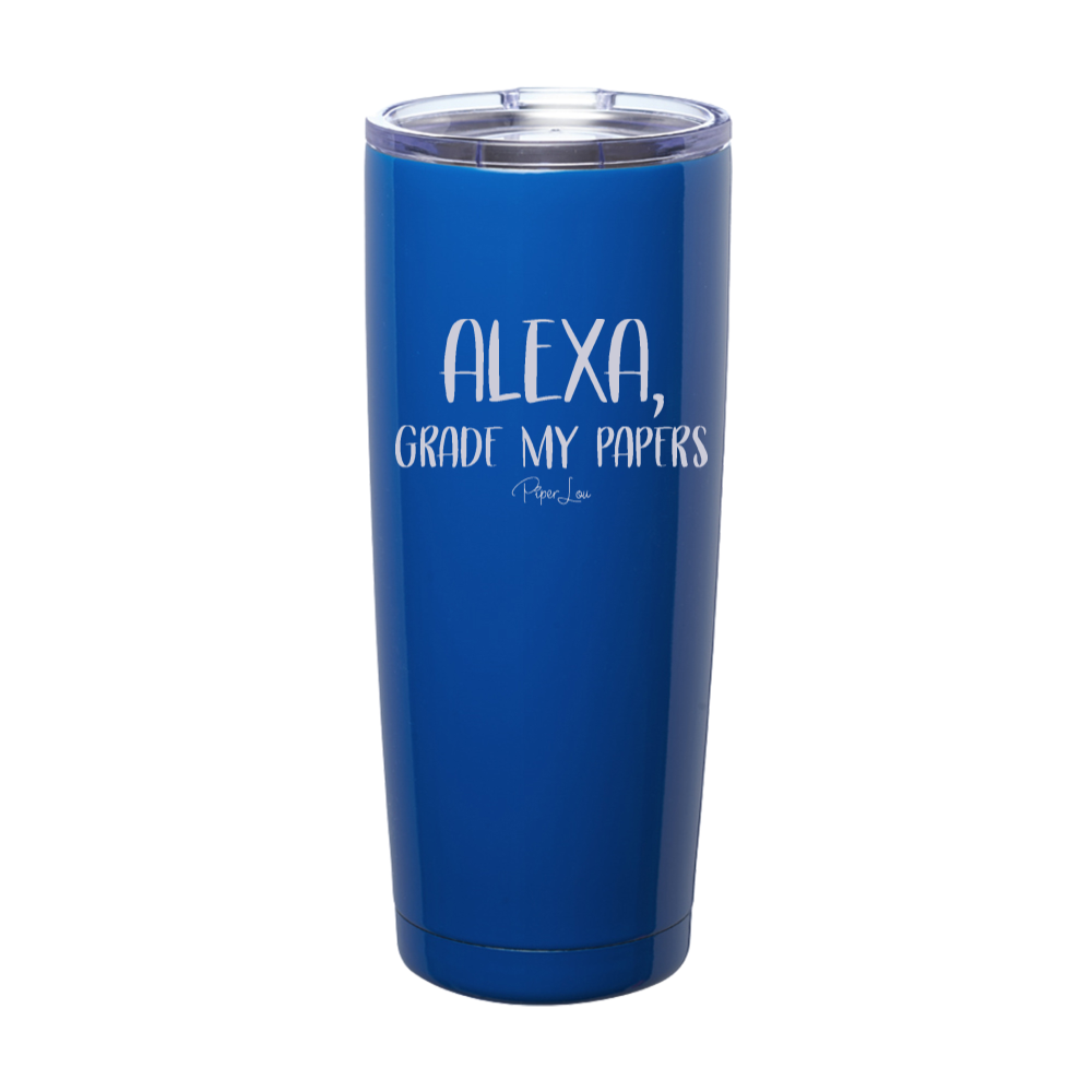 Alexa Grade My Papers Laser Etched Tumbler