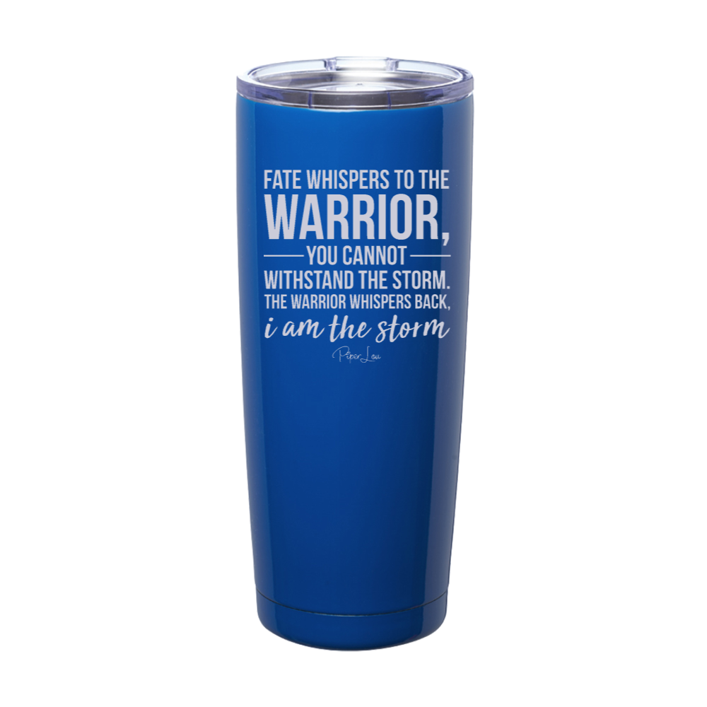 Fate Whispers To The Warrior Laser Etched Tumbler