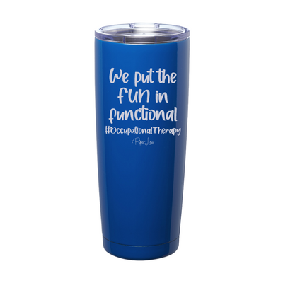 We Put The Fun In Functional Laser Etched Tumbler