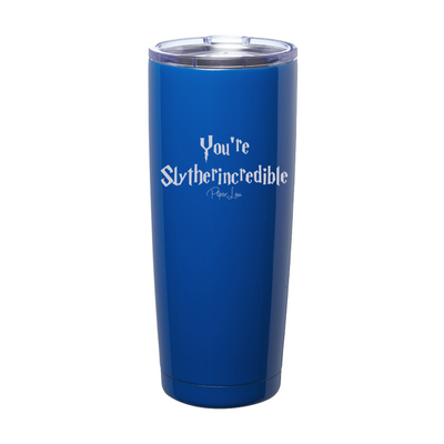 You're Slytherincredible Laser Etched Tumbler