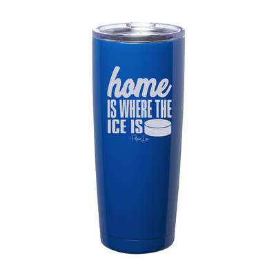 Home Is Where The Ice Is Laser Etched Tumbler