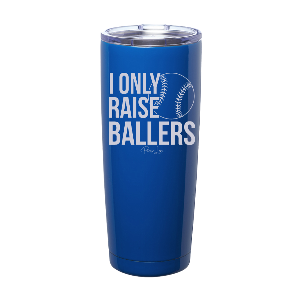 I Only Raise Ballers Laser Etched Tumbler