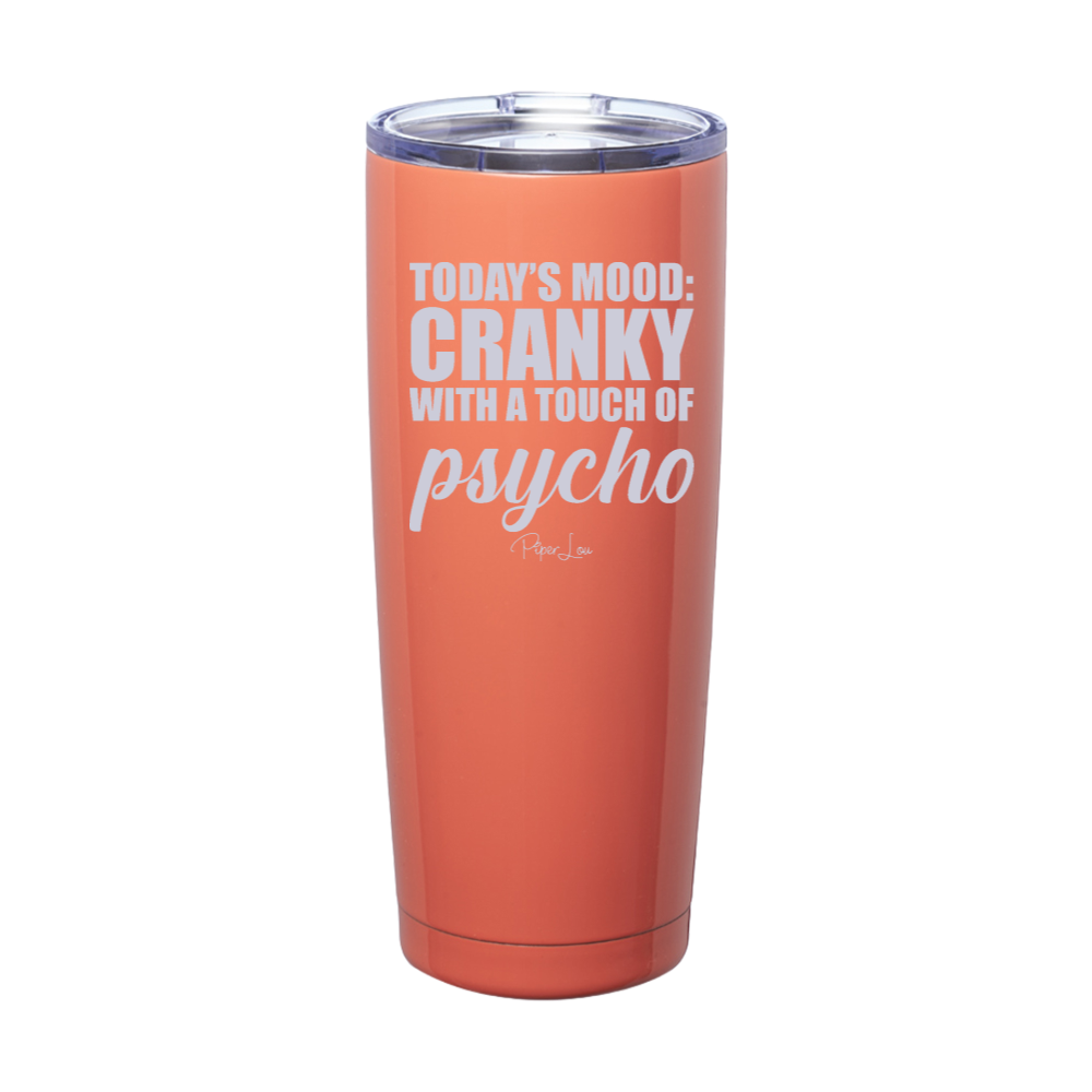 Cranky With A Touch Of Psycho Laser Etched Tumbler