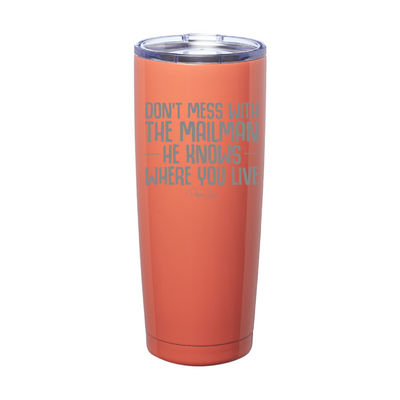 Don't Mess With The Mailman Laser Etched Tumbler