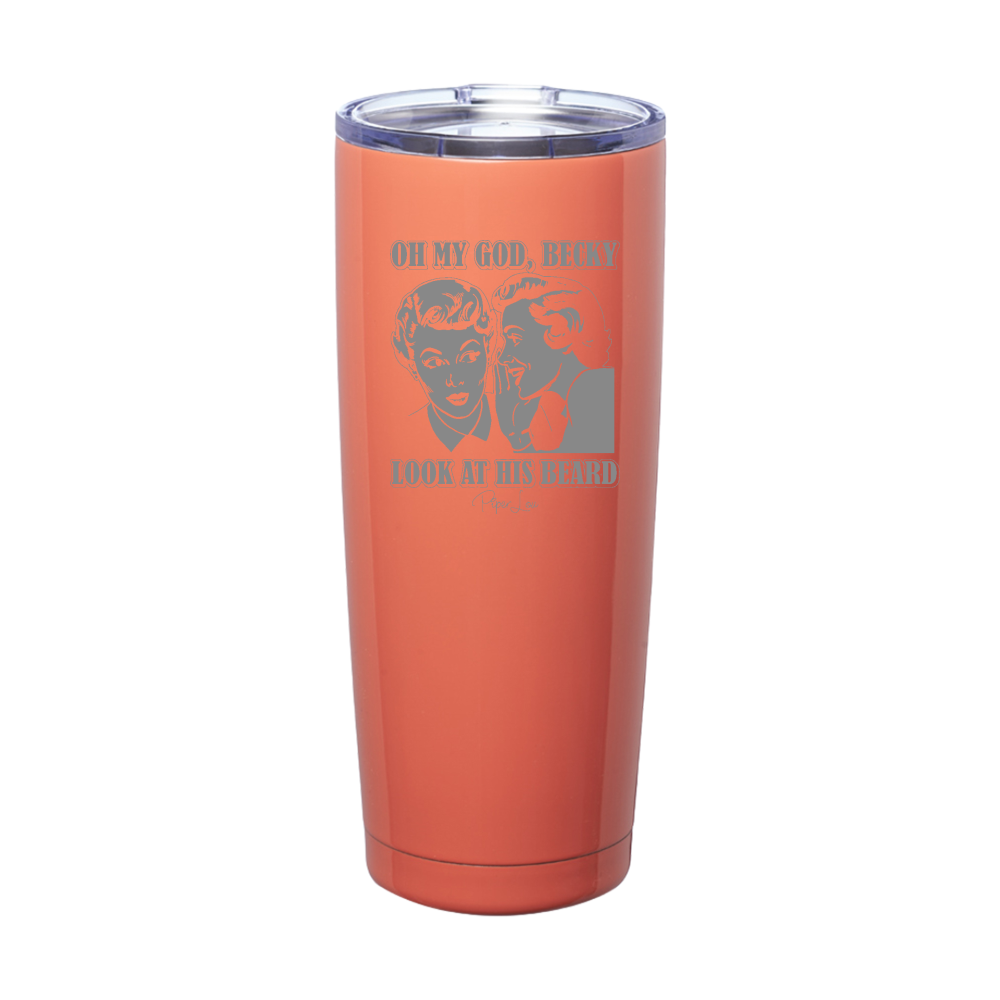 Look At His Beard Laser Etched Tumbler