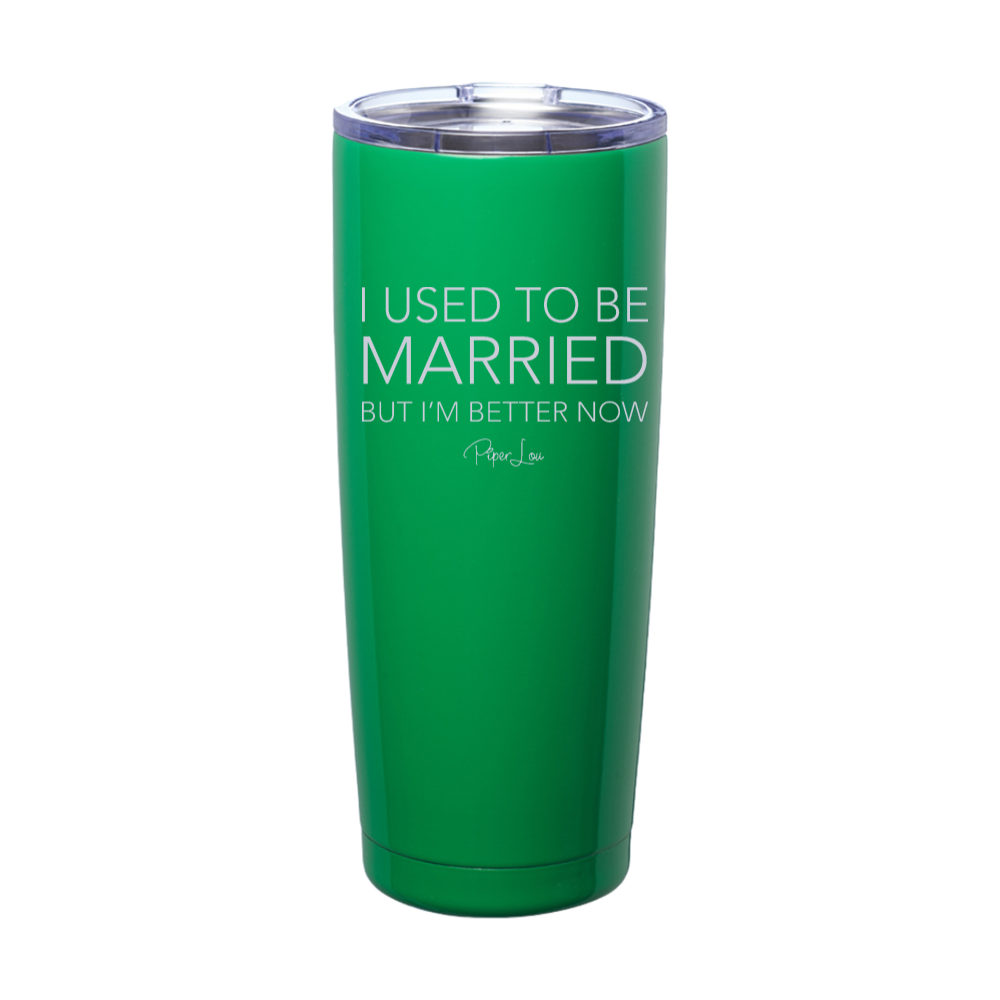 I Used To Be Married Laser Etched Tumbler