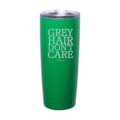 Grey Hair Don't Care Laser Etched Tumbler