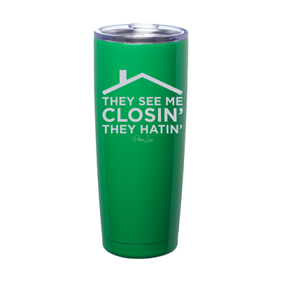They See Me Closin' They Hatin' Laser Etched Tumbler