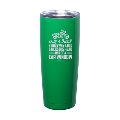Only A Biker Knows Why Laser Etched Tumbler