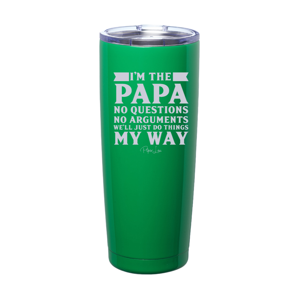I'm The Papa Laser Etched Tumbler