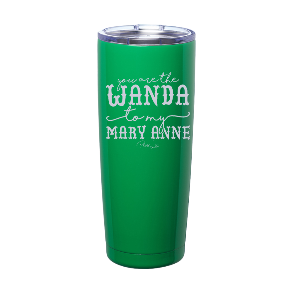 You Are The Wanda To My Mary Anne Laser Etched Tumbler