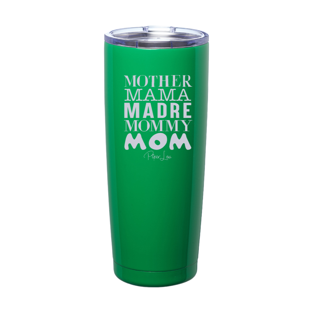 Mother Mama Madre Mommy Mom Laser Etched Tumbler