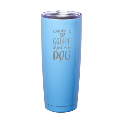Sip Coffee And Pet My Dog Laser Etched Tumbler