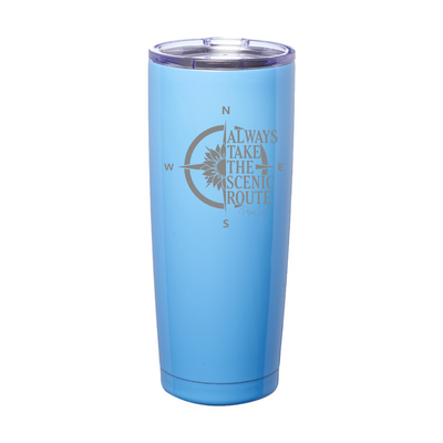 Always Take The Scenic Route Laser Etched Tumbler