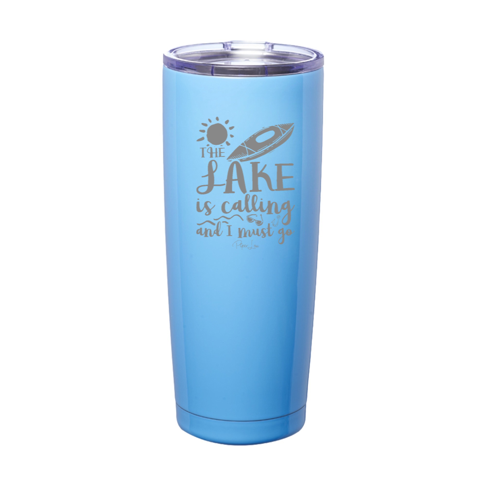 The Lake Is Calling And I Must Go Laser Etched Tumbler