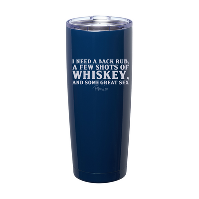 Back Rub, Whiskey, Great Sex Laser Etched Tumbler