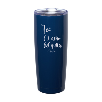 Te Amo Tequila Laser Etched Tumbler