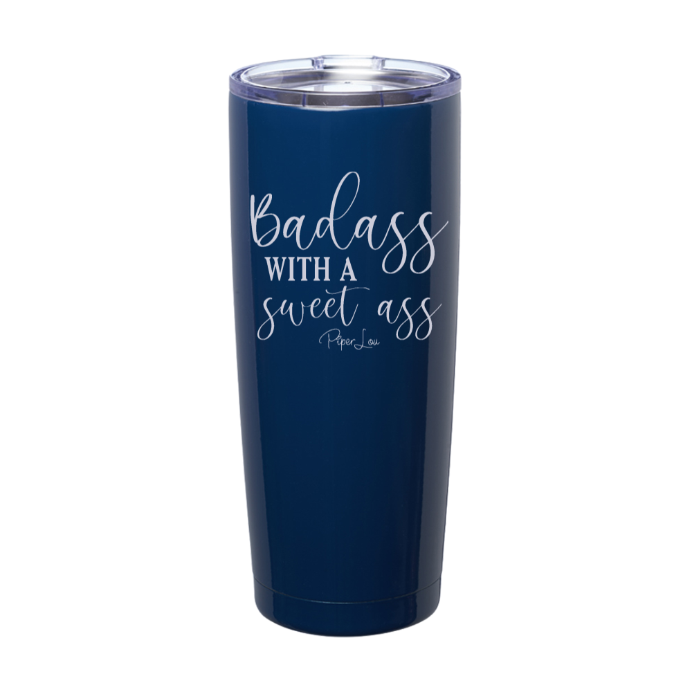 Badass With A Sweet Ass Laser Etched Tumbler