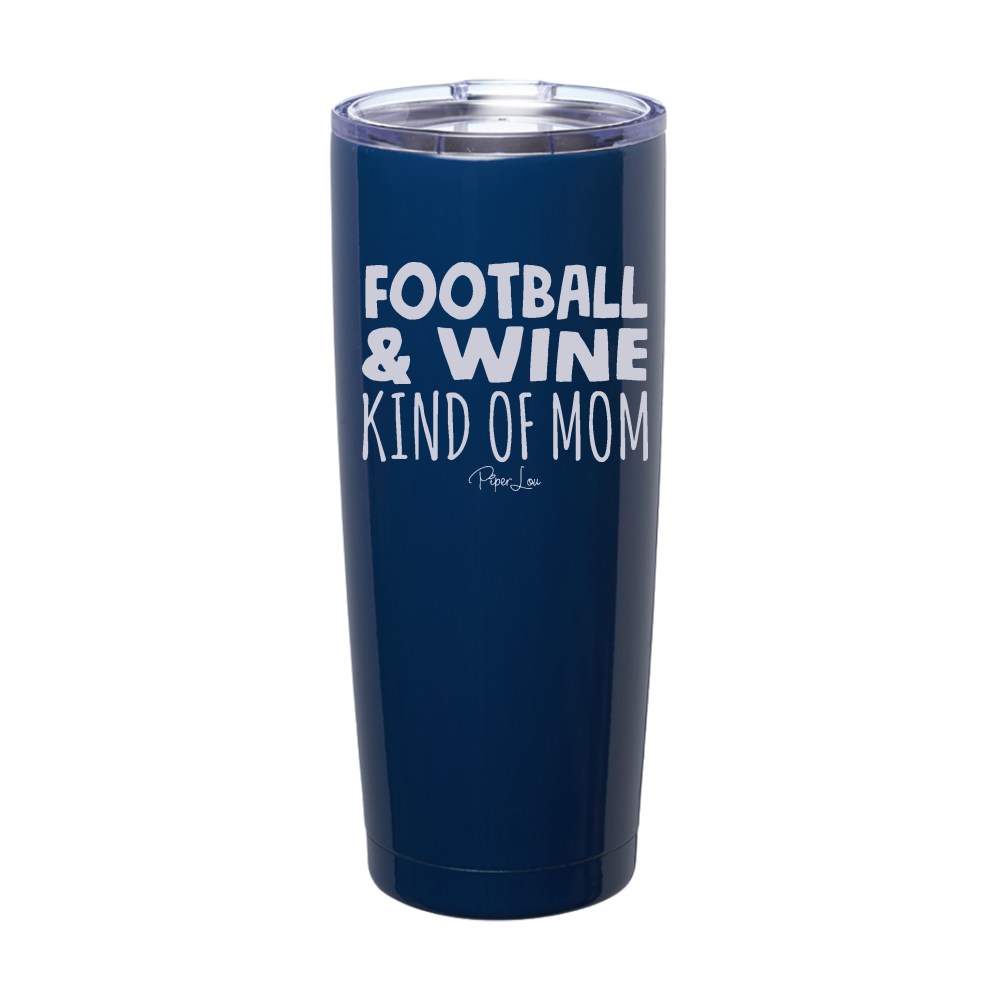 Football & Wine Kind Of Mom Laser Etched Tumbler
