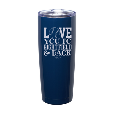 Love You To Right Field Laser Etched Tumbler