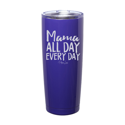 Mama All Day Laser Etched Tumbler