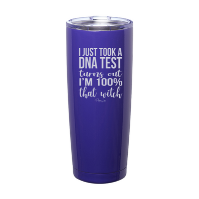 I Just Took A DNA Test I'm That Witch Laser Etched Tumbler