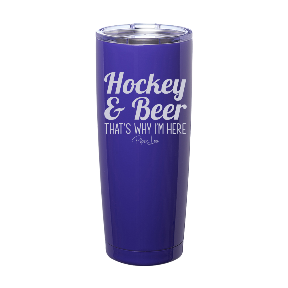 Hockey And Beer That's Why I'm Here Laser Etched Tumbler