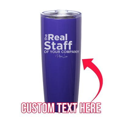 The Real Staff Of (CUSTOM) Laser Etched Tumbler