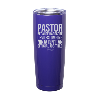 Pastor Because Laser Etched Tumbler