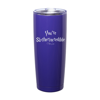 You're Slytherincredible Laser Etched Tumbler