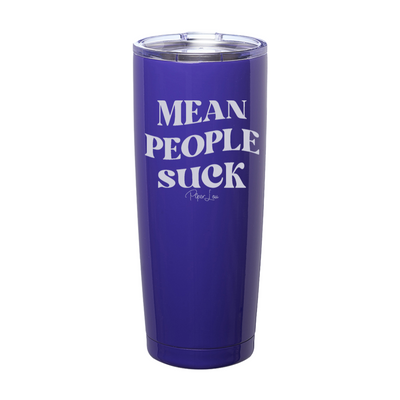 Mean People Suck Laser Etched Tumbler
