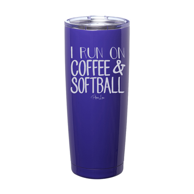 I Run On Coffee & Softball Laser Etched Tumbler