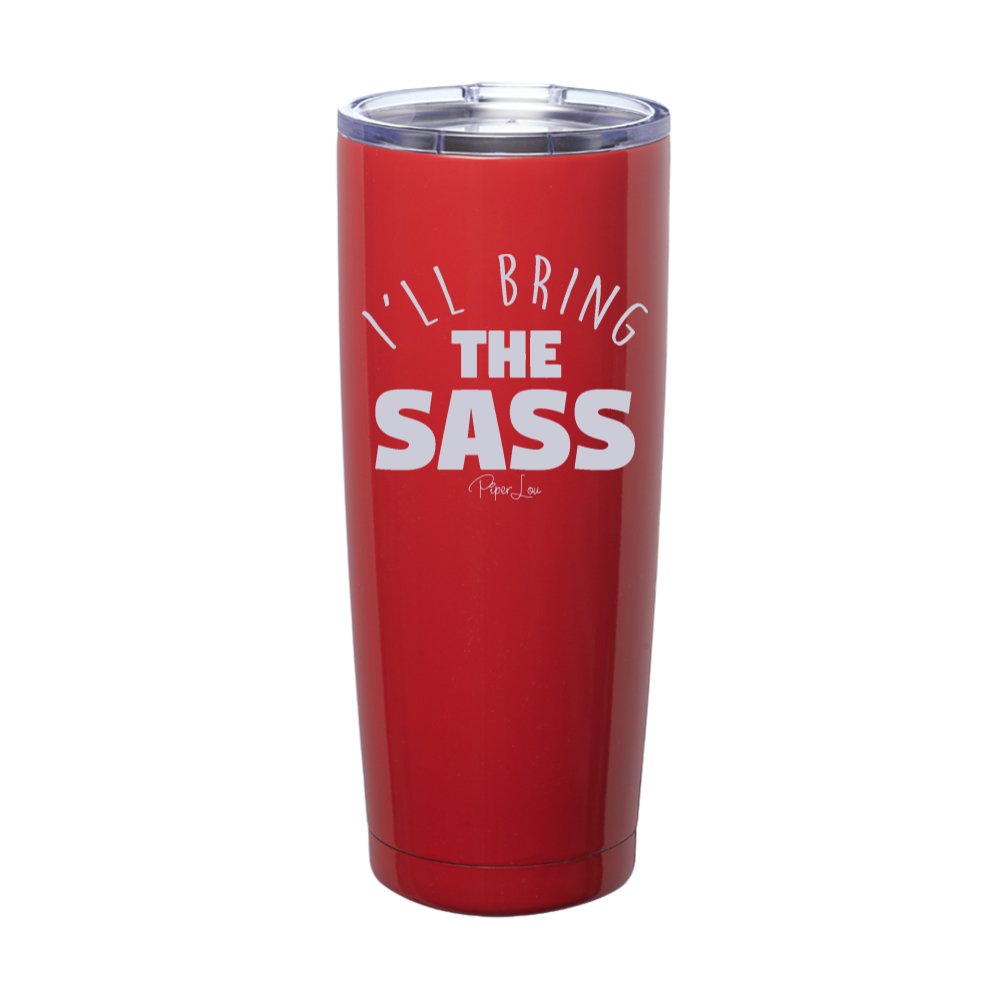 I'll Bring The Sass Laser Etched Tumbler