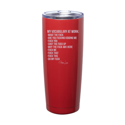 My Vocabulary At Work Laser Etched Tumbler