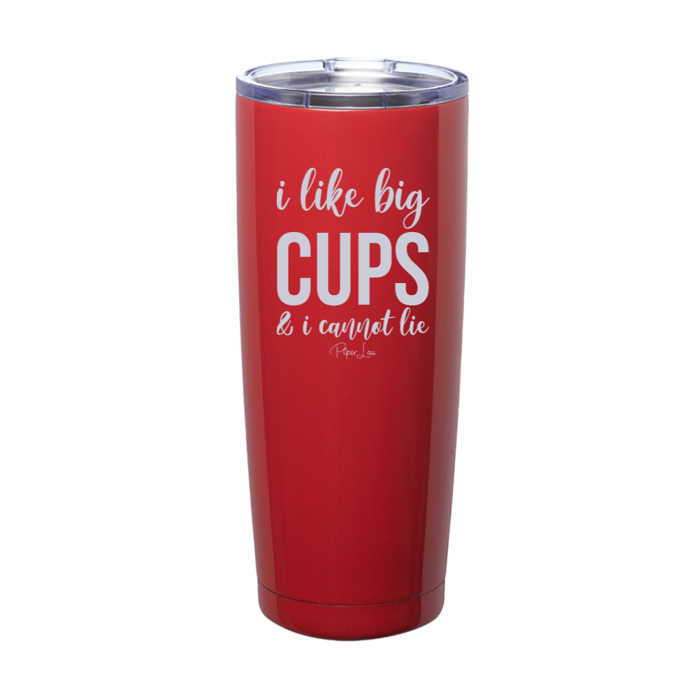 I Like Big Cups And I Cannot Lie Laser Etched Tumbler