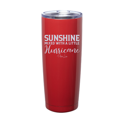 Sunshine Mixed With A Little Hurricane Laser Etched Tumbler