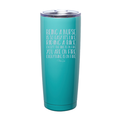 Being A Nurse Is So Easy Laser Etched Tumbler