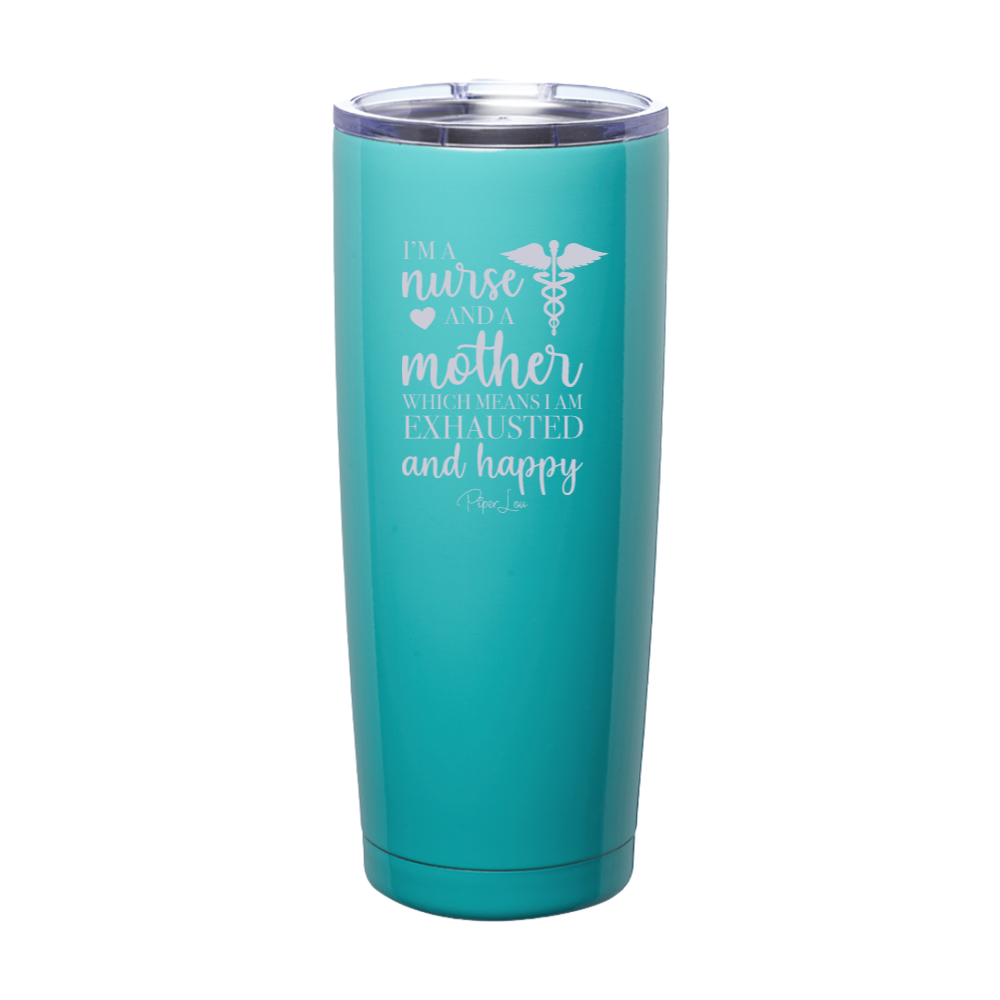 I Am A Nurse And A Mother Laser Etched Tumbler