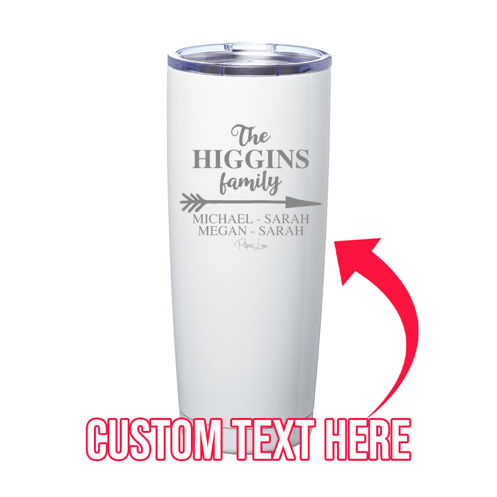 The Custom Family Laser Etched Tumbler