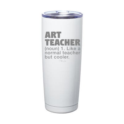 Art Teacher Definition Laser Etched Tumbler