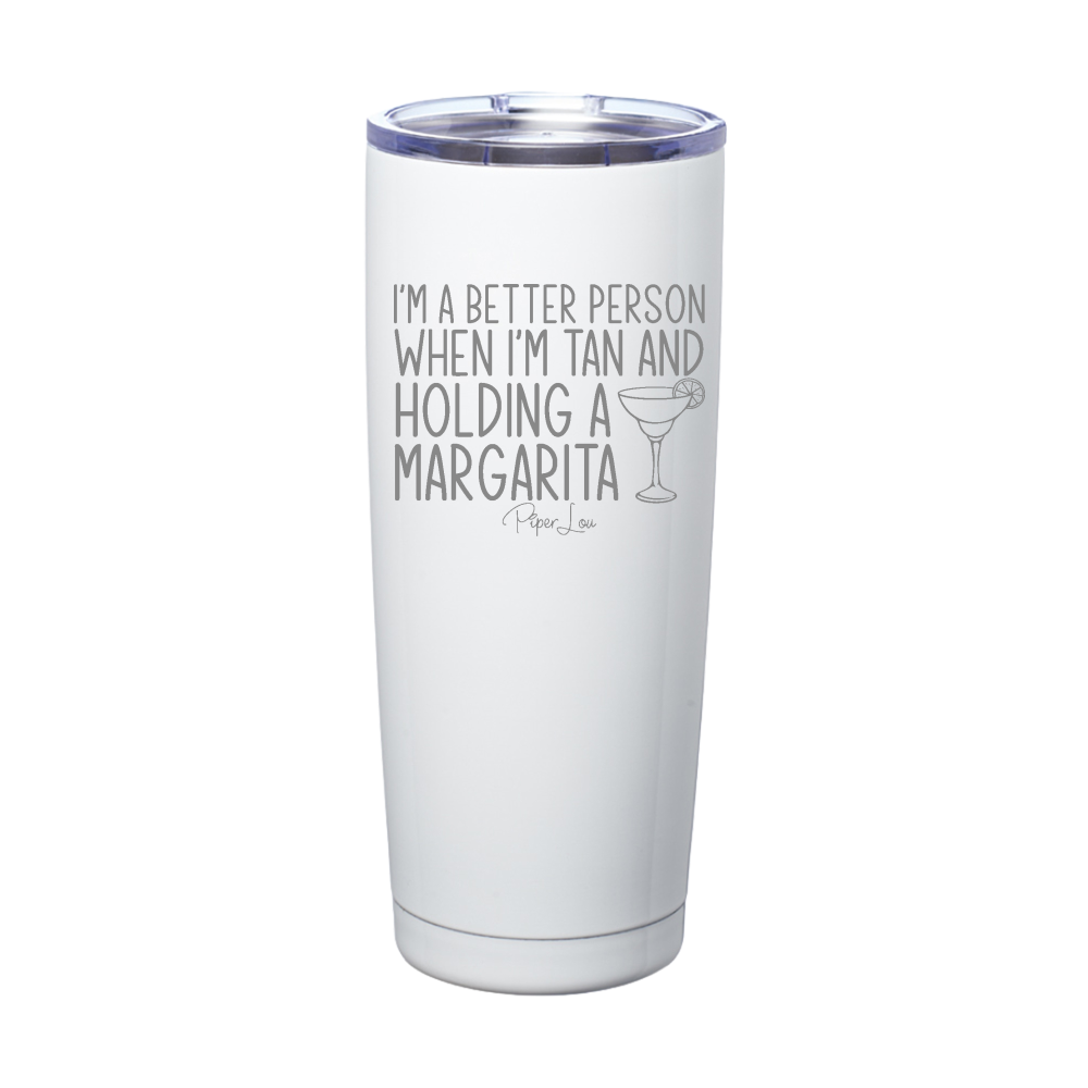 Tan And Holding A Margarita Laser Etched Tumbler