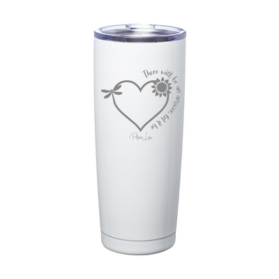There Will Be An Answer Let It Be Laser Etched Tumbler