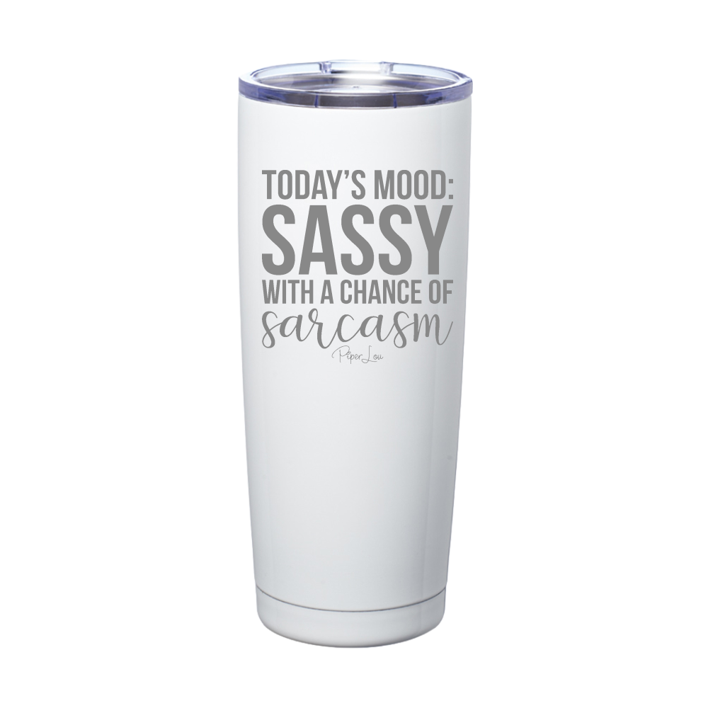 Sassy With A Chance Of Sarcasm Laser Etched Tumbler