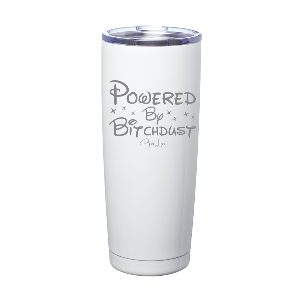 Powered By Bitchdust Laser Etched Tumbler