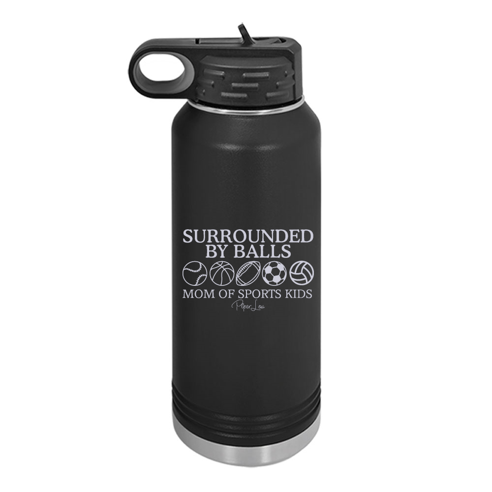 Surrounded By Balls Mom of Sports Kids Water Bottle