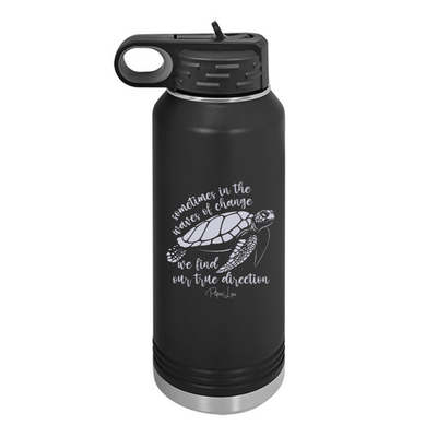 Sometimes In The Waves Of Change Water Bottle