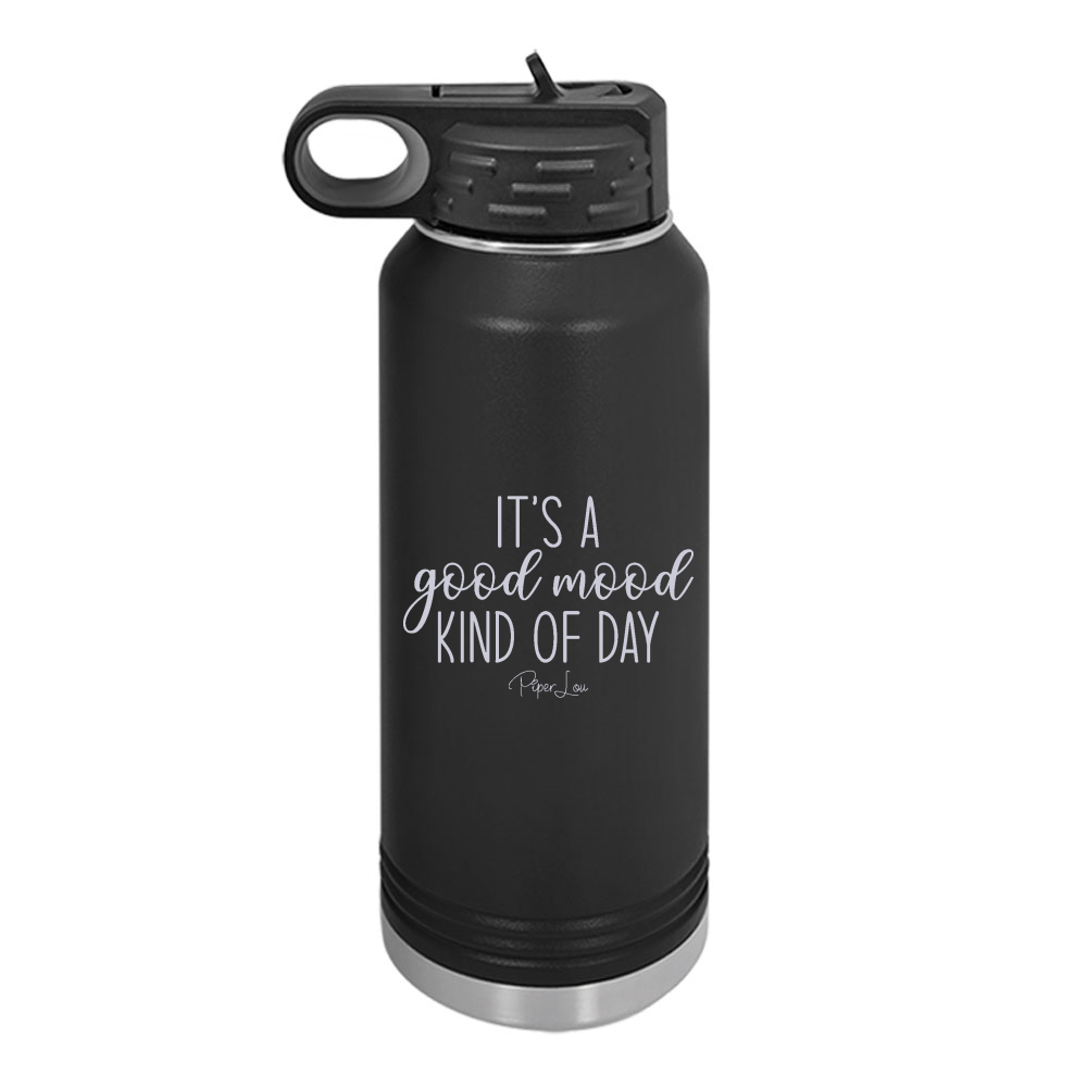 It's A Good Mood Kind Of Day Water Bottle