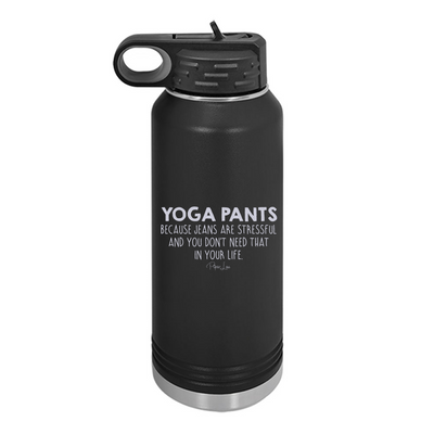 Yoga Pants Because Jeans Are Stressful Water Bottle