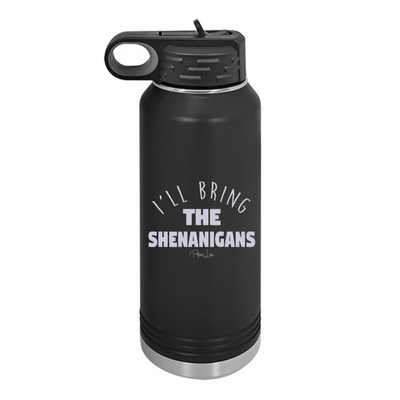 I'll Bring The Shenanigans Water Bottle