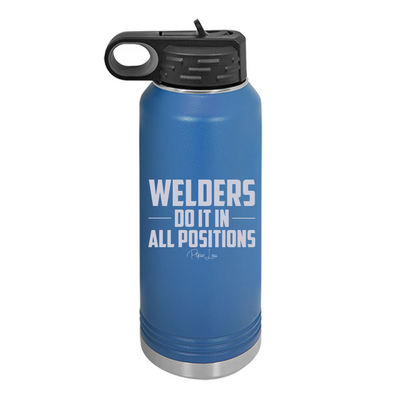 Welders Do It In All Positions Water Bottle